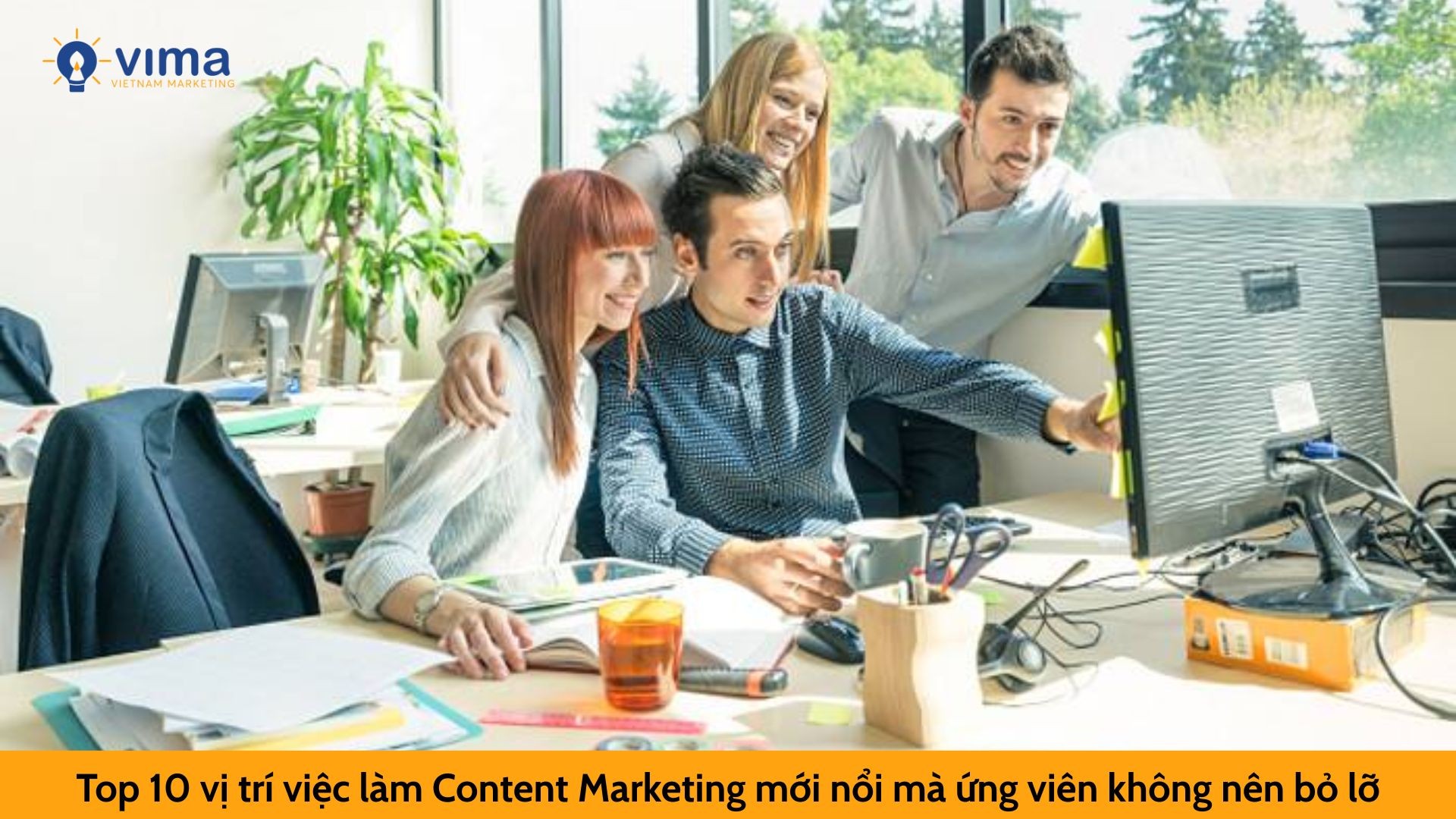 Top 10 vị trí việc làm Content Marketing mới nổi mà ứng viên không nên bỏ lỡ
